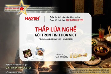 TẬP ĐOÀN HÀ YẾN TỔ CHỨC CUỘC THI ẢNH ONLINE “THẮP LỬA NGHỀ – GÓI TRỌN TINH HOA VIỆT”