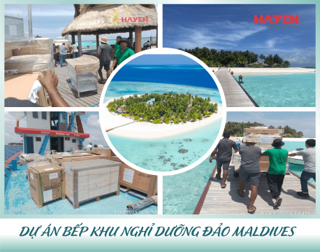 Tập đoàn Hà Yến cung cấp lắp đặt thiết bị bếp công nghiệp cho dự án tại đảo Maldives
