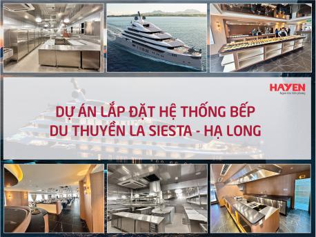 Tập đoàn Hà Yến cung cấp lắp đặt thiết bị bếp công nghiệp cho dự án tại du thuyền La Siesta Hạ Long