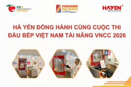 HÀ YẾN ĐỒNG HÀNH CÙNG CUỘC THI ĐẦU BẾP VIỆT NAM TÀI NĂNG VNCC 2026