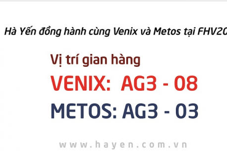 Công ty Cổ phần Hà Yến đồng hành cùng Venix và Metos trong triển lãm FHV